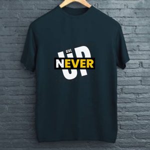 Never Give UP T-shirt