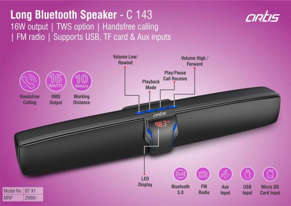 C143 ? Artis Long Bluetooth speaker | 16W output | TWS option | Handsfree calling | FM radio | Supports USB, TF card & Aux inputs (BTX1) (MRP 2999)