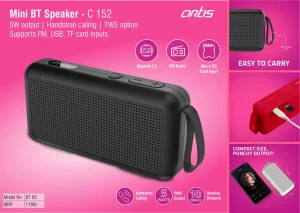 C152 ? Artis Mini BT speaker | 5W output | Handsfree calling | TWS option | Supports FM, USB, TF card inputs (BT05) (MRP 1199)